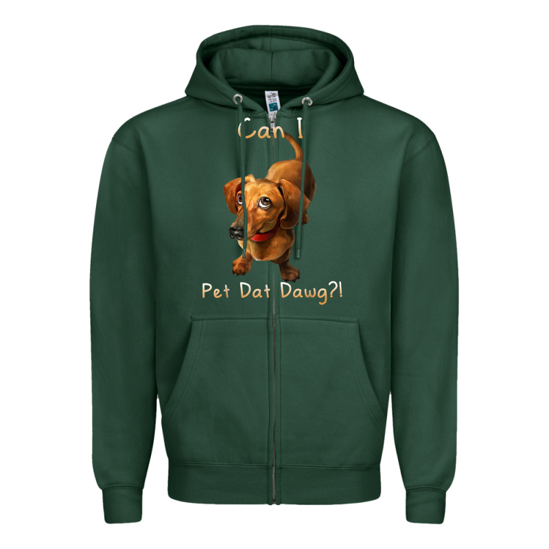 Can I Pet Dat Dawg Funny Dog Dachshund Lover Doxie Gift T Shirt Zipper Hoodie by linhVisuals | Teevron
