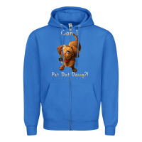 True Royal can i pet dat dawg funny dog dachshund lover doxie gift t shirt Zipper Hoodie - linhVisuals