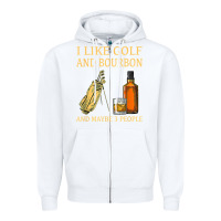 White i like golf and bourbon and maybe 3 people t shirt Zipper Hoodie - linhVisuals