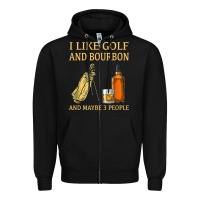 Black i like golf and bourbon and maybe 3 people t shirt Zipper Hoodie - linhVisuals