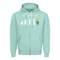 Seafoam go back we fucked up funny anti trump 2020 election apparel t shirt Zipper Hoodie - linhVisuals