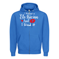 True Royal i kissed an electrician and i liked it for girlfriend wife pullover ho Zipper Hoodie - linhVisuals