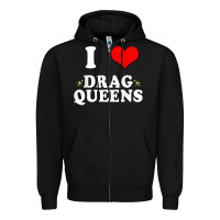 Black i love drag queens  i heart drag queens t shirt Zipper Hoodie - linhVisuals