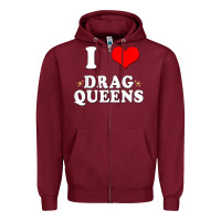 Burgundy i love drag queens  i heart drag queens t shirt Zipper Hoodie - linhVisuals