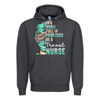 Smoke in a world full of princesses be a nurse funny travel nurse t shirt Zipper Hoodie - linhVisuals
