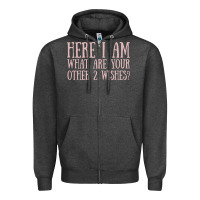 Charcoal Heather here i am what are your other 2 wishes Zipper Hoodie - linhVisuals