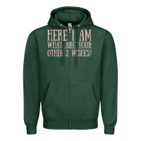 Sports Green here i am what are your other 2 wishes Zipper Hoodie - linhVisuals