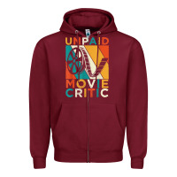 Burgundy unpaid movie critic shirt film cinema motion picture fan t shirt Zipper Hoodie - linhVisuals