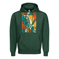 Sports Green unpaid movie critic shirt film cinema motion picture fan t shirt Zipper Hoodie - linhVisuals