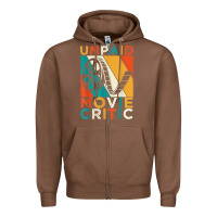 Chestnut unpaid movie critic shirt film cinema motion picture fan t shirt Zipper Hoodie - linhVisuals
