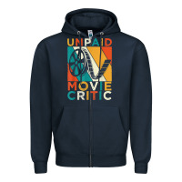 Navy unpaid movie critic shirt film cinema motion picture fan t shirt Zipper Hoodie - linhVisuals