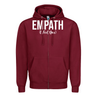Empath I Feel You Gift For Empathetic Person Empathy Pullover Hoodie Zipper Hoodie | Teevron
