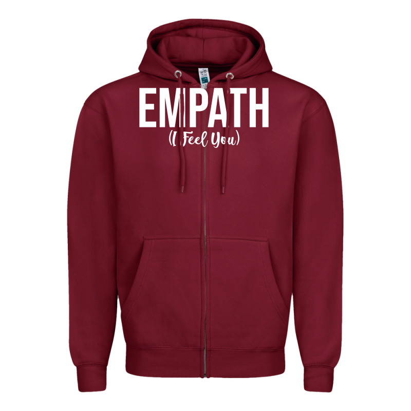 Empath I Feel You Gift For Empathetic Person Empathy Pullover Hoodie Zipper Hoodie by linhVisuals | Teevron