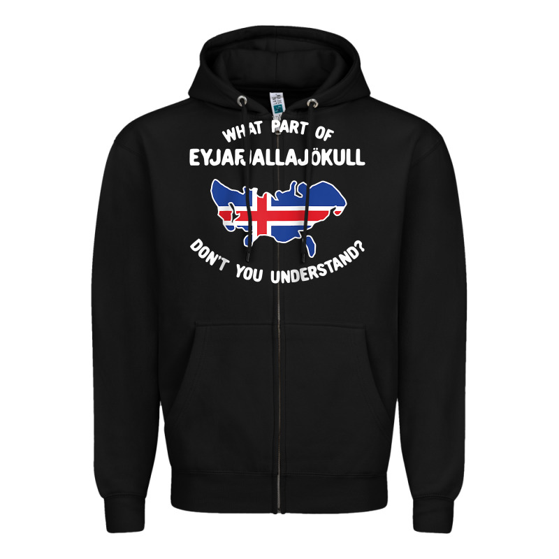 What Part Of Eyjafjallajökull Don't You Understand Raglan Baseball Te Zipper Hoodie by linhVisuals | Teevron
