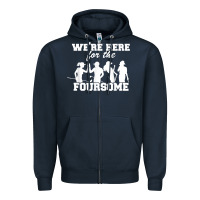 Navy we're here for the foursome funny sarcasm golf lover golfer t shirt Zipper Hoodie - linhVisuals