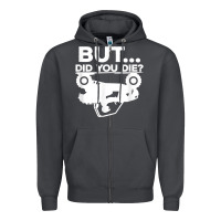 Smoke mens but did you die atv four wheeler funny quad biker rider t shirt Zipper Hoodie - linhVisuals