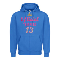 True Royal official 13 teenager cute 13th birthday ideas for girls t shirt Zipper Hoodie - linhVisuals