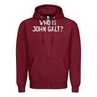 Burgundy who is john galt libertarian and book quote t shirt Zipper Hoodie - linhVisuals