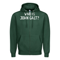 Sports Green who is john galt libertarian and book quote t shirt Zipper Hoodie - linhVisuals