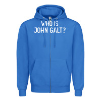 True Royal who is john galt libertarian and book quote t shirt Zipper Hoodie - linhVisuals