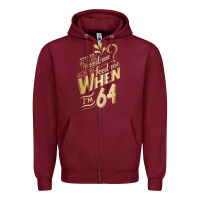 Burgundy will you still need me when i'm 64 birthday for wife 64 love premium t Zipper Hoodie - linhVisuals