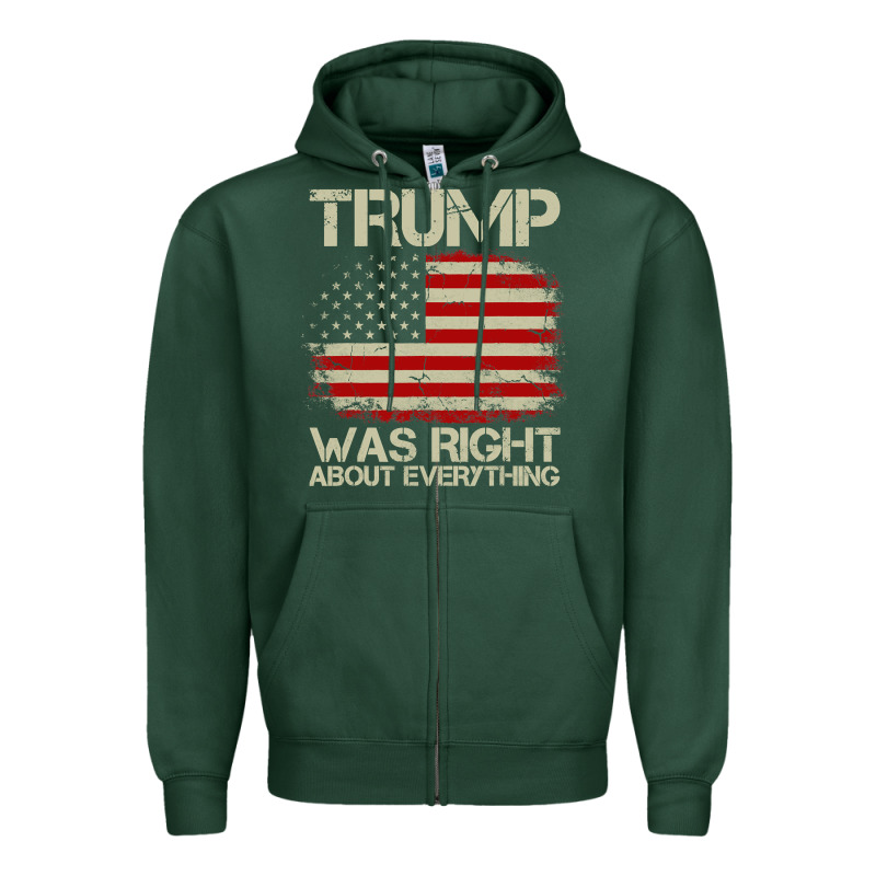 Vintage Usa American Flag Trump Was Right About Everything Pullover Ho Zipper Hoodie by linhVisuals | Teevron