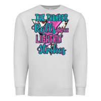 Dove Grey The Thunder Rolls And The Lıghtnıng Strikes Premium Sweatshirt - JahusDesignShop