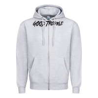 Good Trouble Zipper Hoodie | Teevron