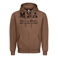 Chestnut mba graduation gifts when your bs can't take you further Zipper Hoodie - linhVisuals