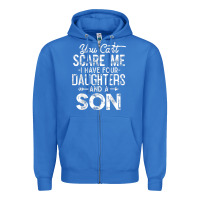 True Royal you can't scare me i have four daughters and a son funny dad t shirt Zipper Hoodie - linhVisuals
