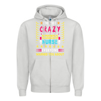 Dove Grey oncology nurse t  shirt i'm the crazy oncology nurse t  shirt Zipper Hoodie - linhVisuals