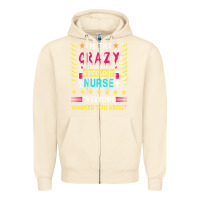 Sandshell oncology nurse t  shirt i'm the crazy oncology nurse t  shirt Zipper Hoodie - linhVisuals