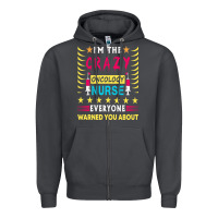 Smoke oncology nurse t  shirt i'm the crazy oncology nurse t  shirt Zipper Hoodie - linhVisuals