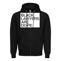 Black black lawyers are dope sweatshirt Zipper Hoodie - linhVisuals