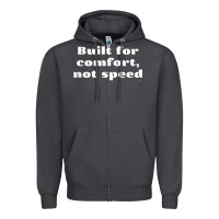 Smoke built for comfort, not speed t shirt Zipper Hoodie - linhVisuals