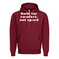 Burgundy built for comfort, not speed t shirt Zipper Hoodie - linhVisuals