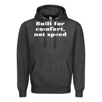 Charcoal Heather built for comfort, not speed t shirt Zipper Hoodie - linhVisuals