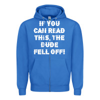 True Royal if you can read this the dude fell off funny biker moto gift t shirt Zipper Hoodie - linhVisuals