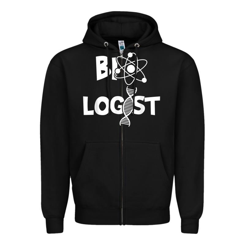 Biologist   Funny Biology Student Cell Science Chemistry Dna T Shirt Zipper Hoodie by linhVisuals | Teevron