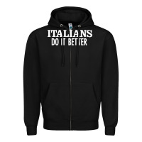 Black italians do it better Zipper Hoodie - linhVisuals