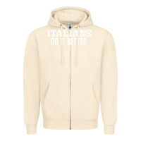Sandshell italians do it better Zipper Hoodie - linhVisuals