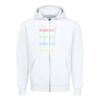 White brawl shirt brawling gamer gaming t shirt Zipper Hoodie - linhVisuals