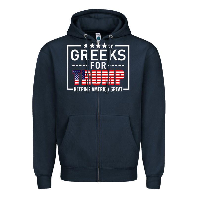Greeks For Trump Conservative Gift Trump 2020 Re Election T Shirt Zipper Hoodie by linhVisuals | Teevron