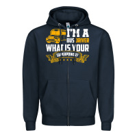 Navy i'm a bus driver what is your superpower driving school bus t shirt Zipper Hoodie - linhVisuals