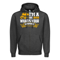 Charcoal Heather i'm a bus driver what is your superpower driving school bus t shirt Zipper Hoodie - linhVisuals