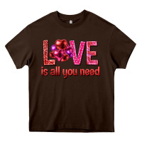 Chocolate Brown Love is all you need Valentine's Day Heavy Core Tee - HowdyJamesFarm