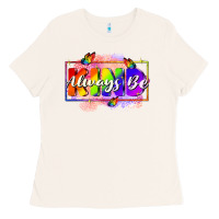 Bone Always be kind Ladies Tee - FaDigitalArtStudio