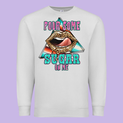 Pour Some Sugar On Me Premium Sweatshirt Designed By Jahusdesignshop