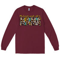 Burgundy my favorite peoplle call me mama Long Sleeve Tee - CowhideDigitalArt