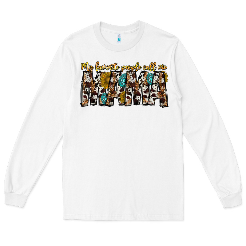 My Favorite Peoplle Call Me Mama Long Sleeve Tee by CowhideDigitalArt | Teevron